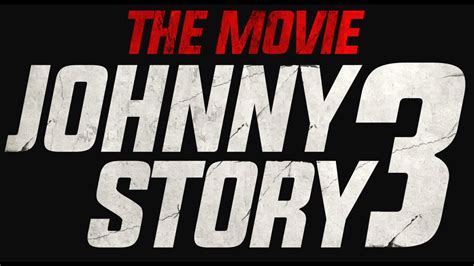 johnny story 3|johnny story 3 youtube teaser.